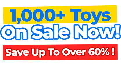 Save Up To Over 60% Off On Toys For Kids and Adults!