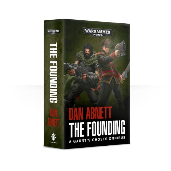 Warhammer 40,000: Gaunt's Ghosts: The Founding (Paperback)