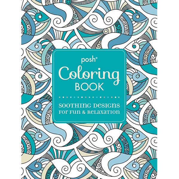 Posh Adult Coloring Book: Soothing Designs for Fun & Relaxation