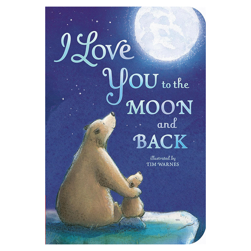 I Love You To The Moon And Back Board Book