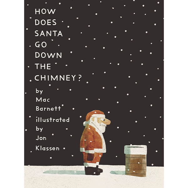 How Does Santa Go Down the Chimney? Hardcover Book