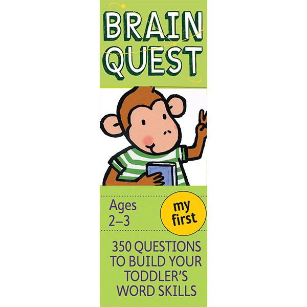 My First Brain Quest: 350 Questions and Answers to Build Your Toddlers Word Skills