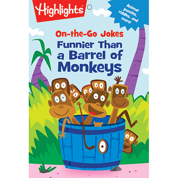 Highlights On-the-Go Jokes: Funnier Than a Barrel of Monkeys