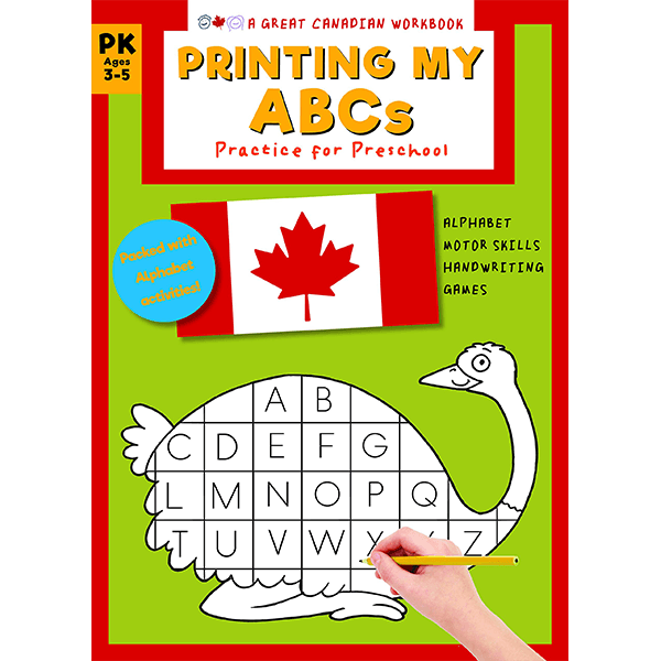 Great Canadian Workbook: Print my ABCs