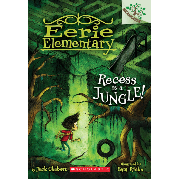 Recess Is a Jungle!: A Branches Book (Eerie Elementary #3)