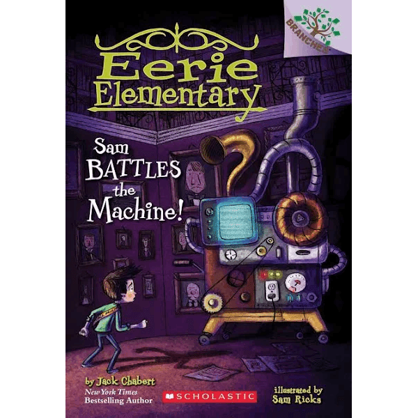 Sam Battles the Machine! A Branches Book (Eerie Elementary #6)