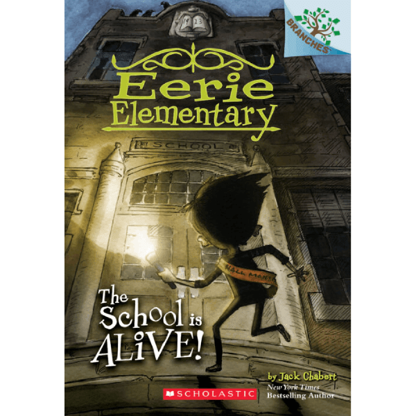 The School is Alive!: A Branches Book (Eerie Elementary #1)