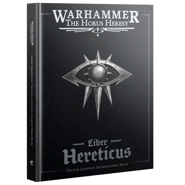 Warhammer: The Horus Heresy – Liber Hereticus – Traitor Legiones Astartes Army Book